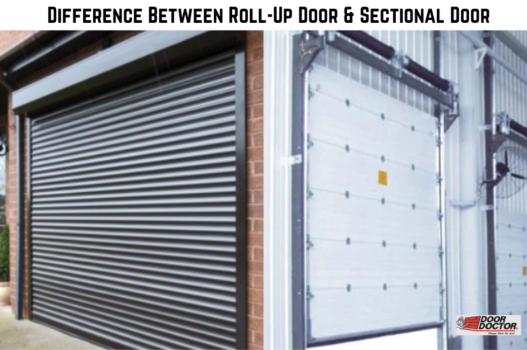 Difference Between Roll-Up Door &amp; Sectional Door Difference Between Roll-Up Door & Sectional Door